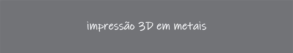 banner titulo da impressao 3d em metais